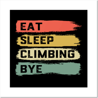 Eat Sleep Climbing Repeat Rock Climbing Posters and Art